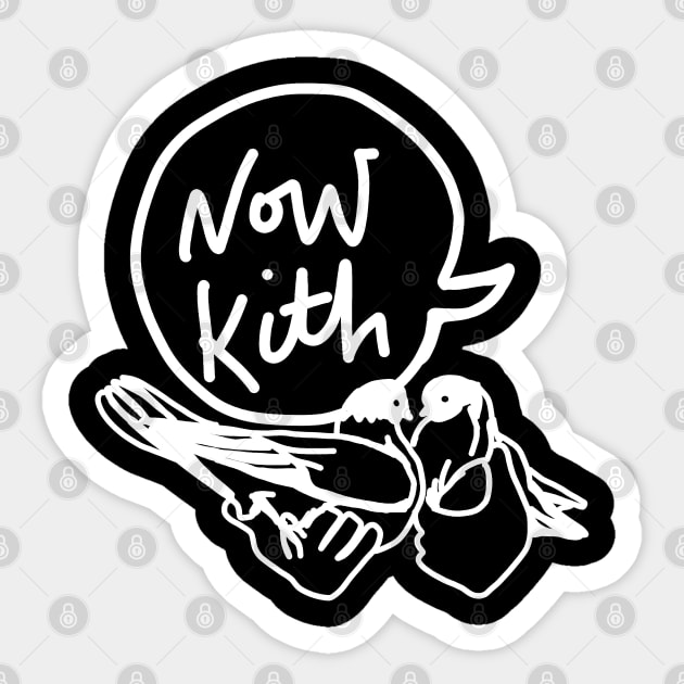 Now Kith Meme Sticker by sketchnkustom